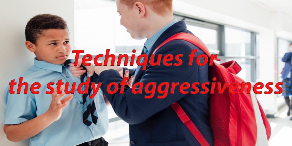 Techniques for the study of aggressiveness